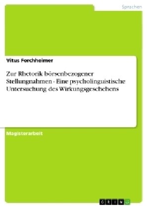 Zur Rhetorik b?senbezogener Stellungnahmen - Eine psycholinguistische Untersuchung des Wirkungsgeschehens (Paperback)