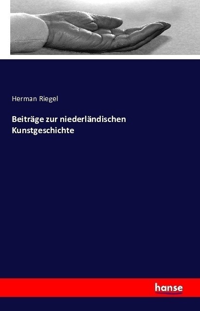 Beitr?e Zur Niederl?dischen Kunstgeschichte (Paperback)