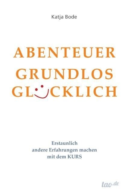 Abenteuer Grundlos Gl?klich (Hardcover)