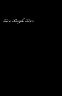 Live. Laugh. Love. (Paperback)