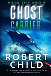 Ghost Carrier: They Died to Fight Another Day (Paperback)