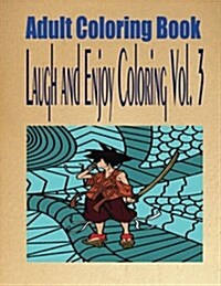 Adult Coloring Book Laugh and Enjoy Coloring Vol. 3 (Paperback)