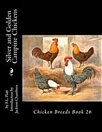 Silver and Golden Campine Chickens: Chicken Breeds Book 26 (Paperback)