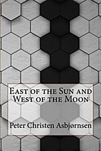 East of the Sun and West of the Moon (Paperback)