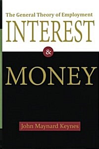 The General Theory of Employment, Interest, and Money (Paperback)