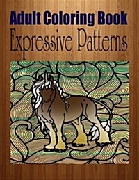 Adult Coloring Book Expressive Patterns (Paperback)