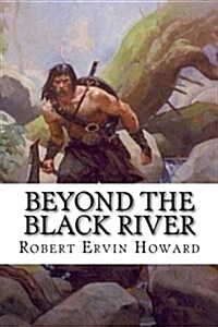 Beyond the Black River (Paperback)