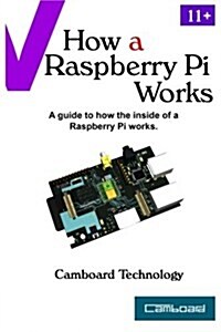 How a Raspberry Pi Works (Paperback)