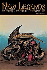 New Legends: Caster, Castle, Creature - Creature Edition (Paperback)