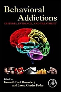 Behavioral Addictions: Criteria, Evidence, and Treatment (Paperback)