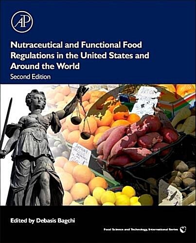 Nutraceutical and Functional Food Regulations in the United States and Around the World (Paperback, 2)