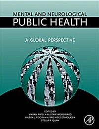 Mental and Neurological Public Health: A Global Perspective (Paperback)