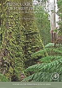 Physiological Ecology of Forest Production: Principles, Processes and Models Volume 4 (Paperback)