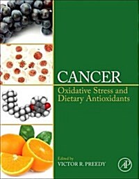 Cancer: Oxidative Stress and Dietary Antioxidants (Paperback)