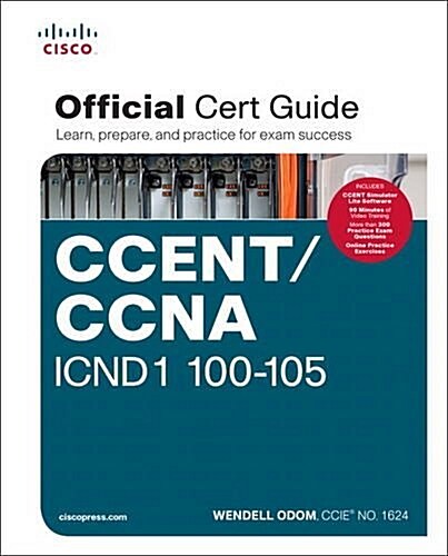 CCENT/CCNA ICND 1 100-105 Official Cert Guide (Hardcover)