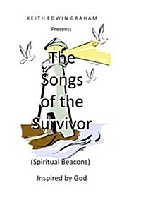 The Songs of the Survivor (Spiritual Beacons) (Paperback)