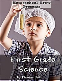 First Grade Science: For Home School or Extra Practice (Paperback)