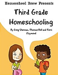 Third Grade Homeschooling: (Math, Science and Social Science Lessons, Activities, and Questions) (Paperback)