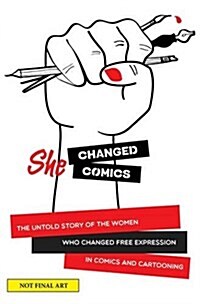Cbldf Presents: She Changed Comics (Paperback)