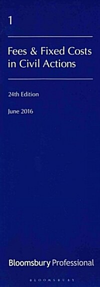 Lawyers Costs and Fees: Fees & Fixed Costs in Civil Actions: 24th Edition (Paperback)