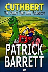 The Valley That Time Forgot (Cuthbert Book 10) (Paperback)