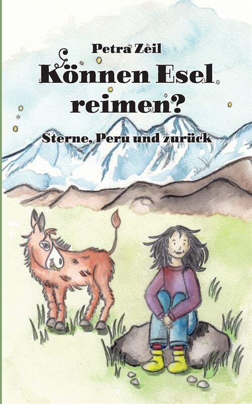 K?nen Esel reimen?: Sterne, Peru und zur?k (Paperback)