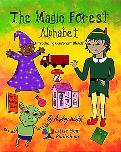 Evan the Elf (the Magic Forest): Introducing Consonant Blends (Paperback)