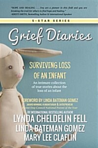 Grief Diaries: Surviving Loss of an Infant (Paperback)