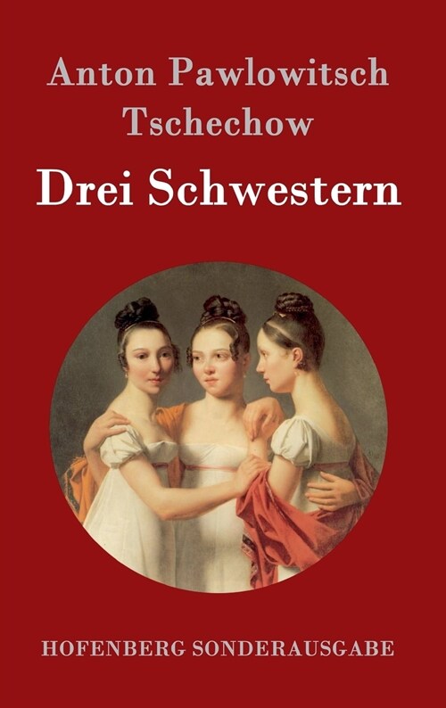 Drei Schwestern: (Tri Sestry) (Hardcover)