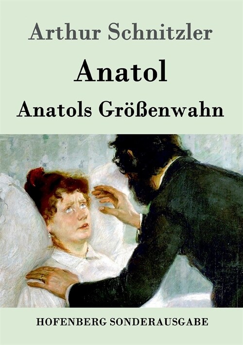Anatol / Anatols Gr秤enwahn (Paperback)