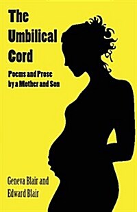 The Umbilical Cord: Poems and Prose by a Mother and Son (Paperback)