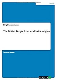 The British: People from Worldwide Origins (Paperback)