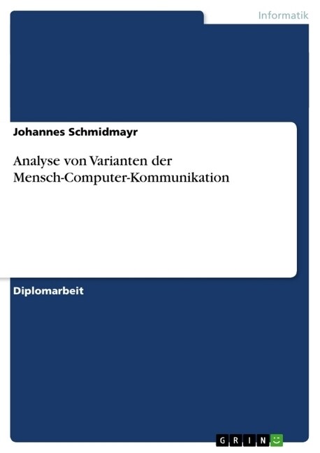 Analyse Von Varianten Der Mensch-Computer-Kommunikation (Paperback)