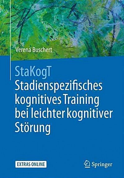 Stakogt - Stadienspezifisches Kognitives Training Bei Leichter Kognitiver St?ung (Paperback, 1. Aufl. 2017)