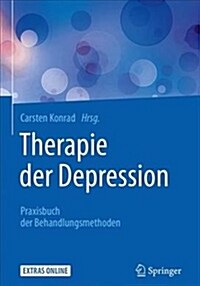 Therapie Der Depression: Praxisbuch Der Behandlungsmethoden (Hardcover, 1. Aufl. 2017)