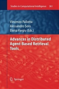 Advances in Distributed Agent-Based Retrieval Tools (Paperback)