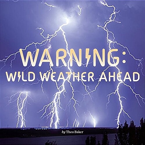 Warning: Wild Weather Ahead (Paperback)