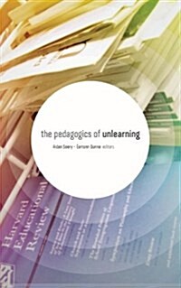 The Pedagogics of Unlearning (Paperback)