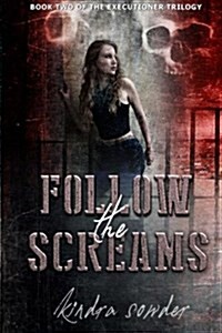 Follow the Screams (Paperback)