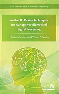 Analog IC Design Techniques for Nanopower Biomedical Signal Processing (Hardcover)