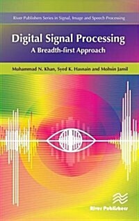 Digital Signal Processing: A Breadth-First Approach (Hardcover)