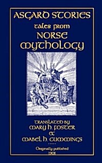 Asgard Stories - Tales from Norse Mythology (Paperback)