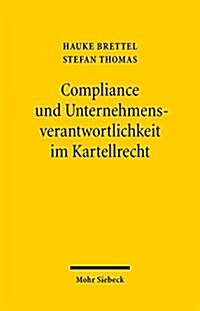 Compliance Und Unternehmensverantwortlichkeit Im Kartellrecht (Paperback)