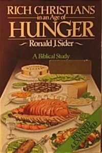 Rich Christians in an Age of Hunger: Revised & Expanded (Paperback, Enlarged 2nd)