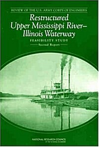 Review of the U.S. Army Corps of Engineers Restructured Upper Mississippi River-Illinois Waterway Feasibility Study: Second Report (Paperback)
