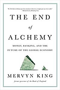 The End of Alchemy: Money, Banking, and the Future of the Global Economy (Paperback)