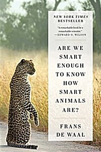 Are We Smart Enough to Know How Smart Animals Are? (Paperback)