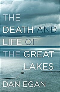 The Death and Life of the Great Lakes (Hardcover)