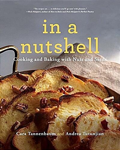 In a Nutshell: Cooking and Baking with Nuts and Seeds (Paperback)