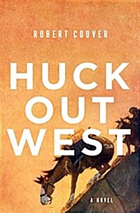 Huck Out West (Hardcover, Deckle Edge)